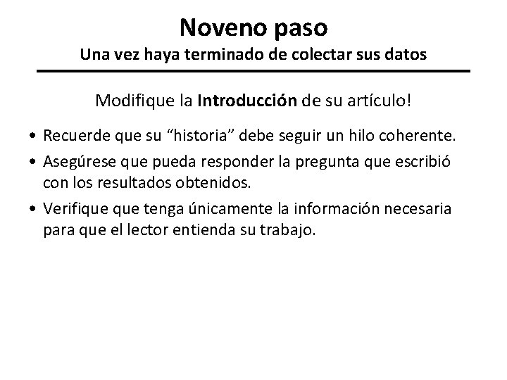 Noveno paso Una vez haya terminado de colectar sus datos Modifique la Introducción de