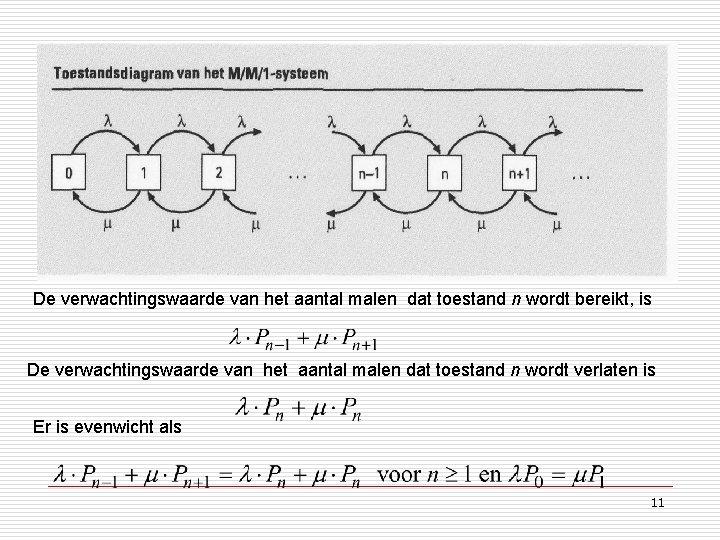 De verwachtingswaarde van het aantal malen dat toestand n wordt bereikt, is De verwachtingswaarde