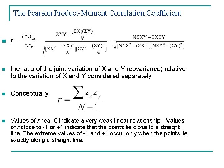 The Pearson Product-Moment Correlation Coefficient n r n the ratio of the joint variation