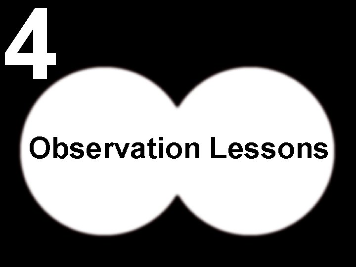 4 Observation Lessons 