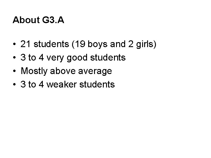 About G 3. A • • 21 students (19 boys and 2 girls) 3
