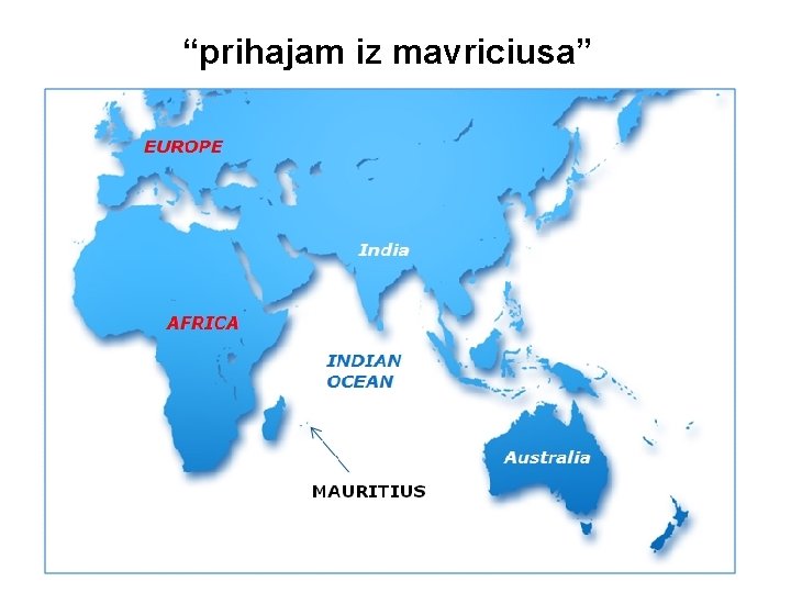 “prihajam iz mavriciusa” 