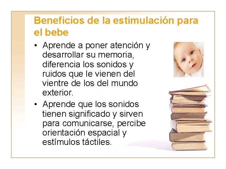 Beneficios de la estimulación para el bebe • Aprende a poner atención y desarrollar