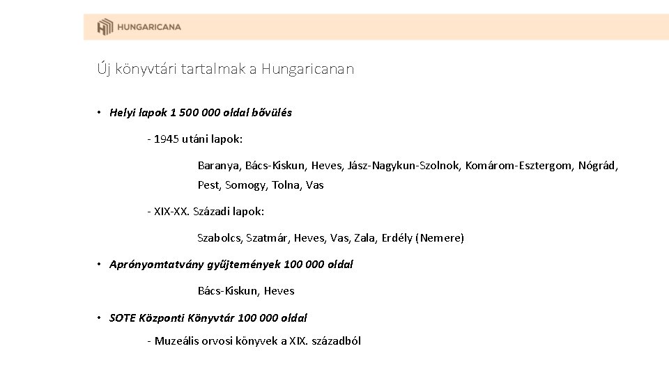 Új könyvtári tartalmak a Hungaricanan • Helyi lapok 1 500 000 oldal bővülés -