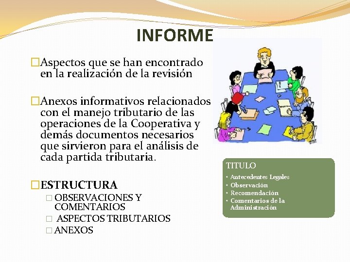 INFORME �Aspectos que se han encontrado en la realización de la revisión �Anexos informativos