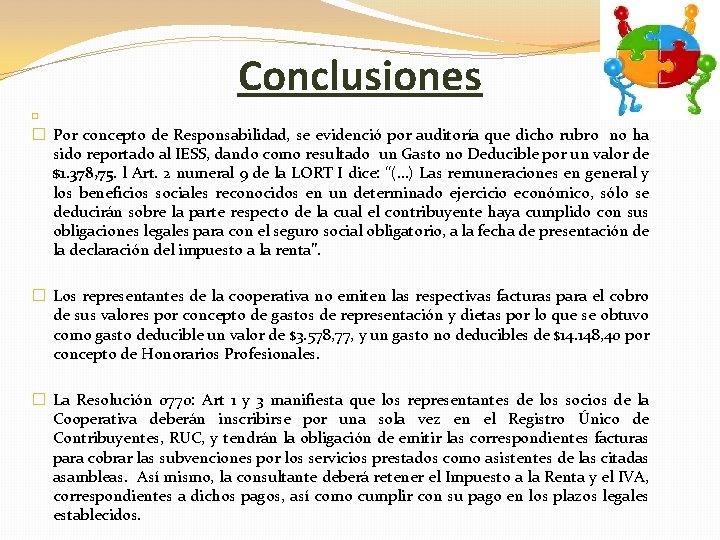 Conclusiones � � Por concepto de Responsabilidad, se evidenció por auditoría que dicho rubro