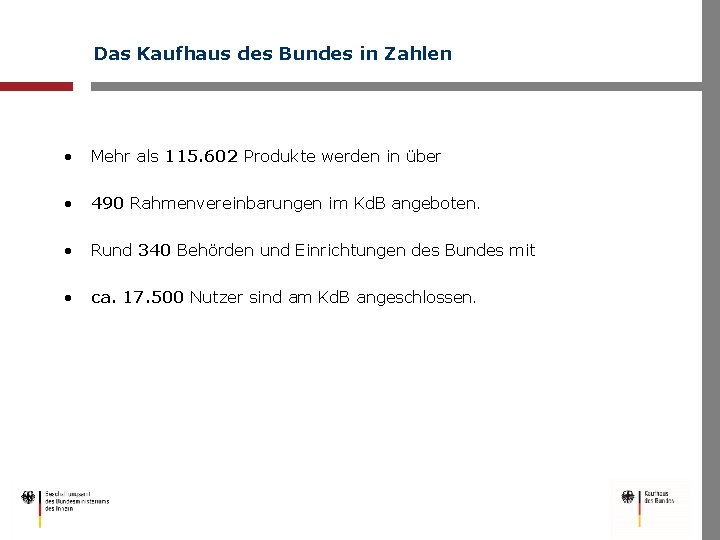 Das Kaufhaus des Bundes in Zahlen • Mehr als 115. 602 Produkte werden in