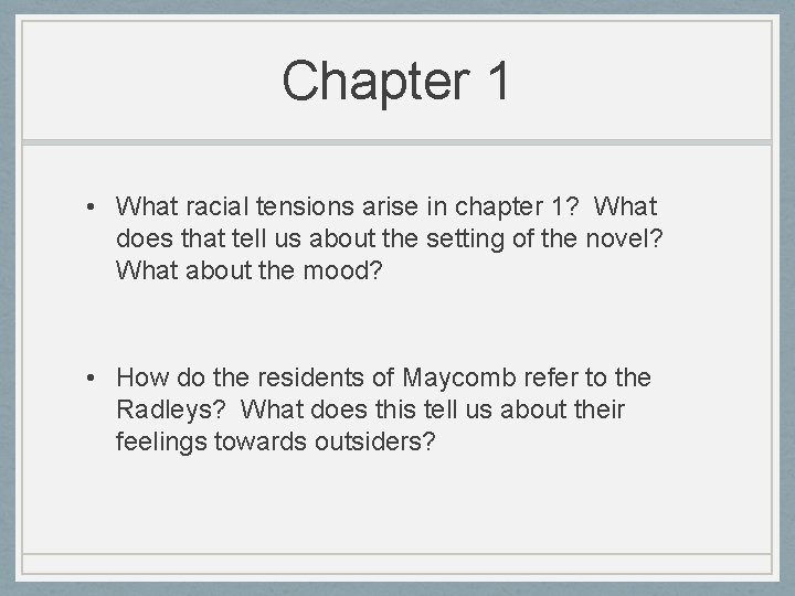 Chapter 1 • What racial tensions arise in chapter 1? What does that tell Chapter 1 • What racial tensions arise in chapter 1? What does that tell