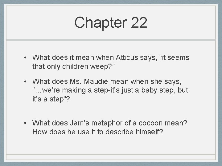 Chapter 22 • What does it mean when Atticus says, “it seems that only Chapter 22 • What does it mean when Atticus says, “it seems that only