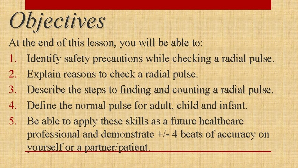 Objectives At the end of this lesson, you will be able to: 1. Identify