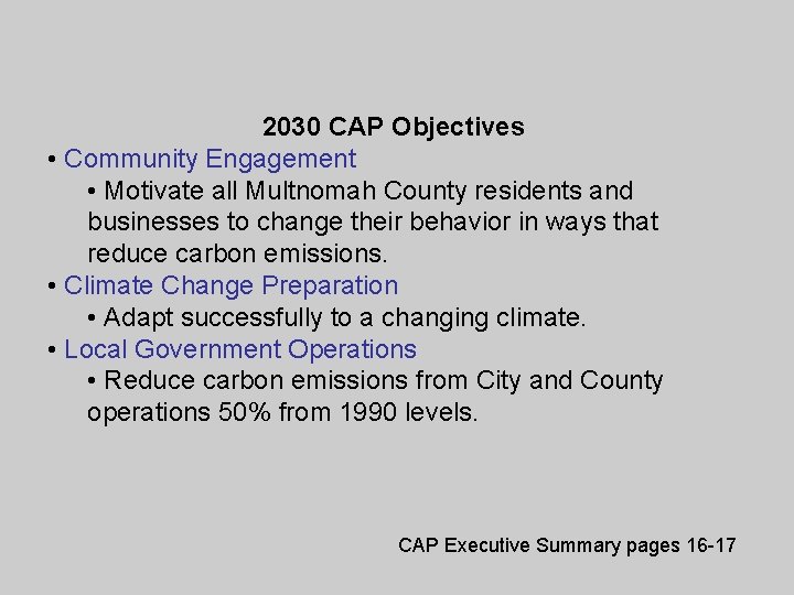 2030 CAP Objectives • Community Engagement • Motivate all Multnomah County residents and businesses