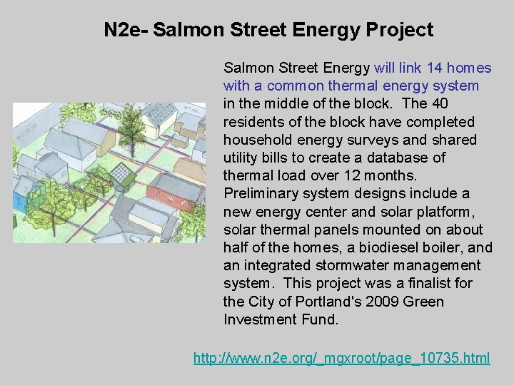 N 2 e- Salmon Street Energy Project Salmon Street Energy will link 14 homes