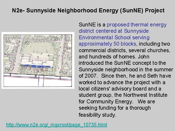 N 2 e- Sunnyside Neighborhood Energy (Sun. NE) Project Sun. NE is a proposed