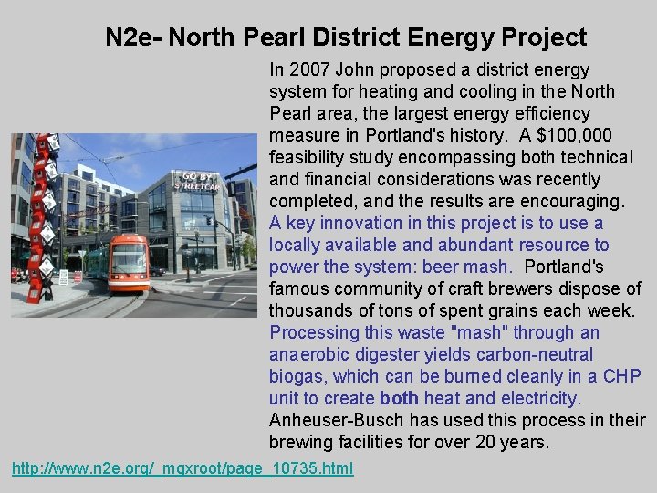 N 2 e- North Pearl District Energy Project In 2007 John proposed a district
