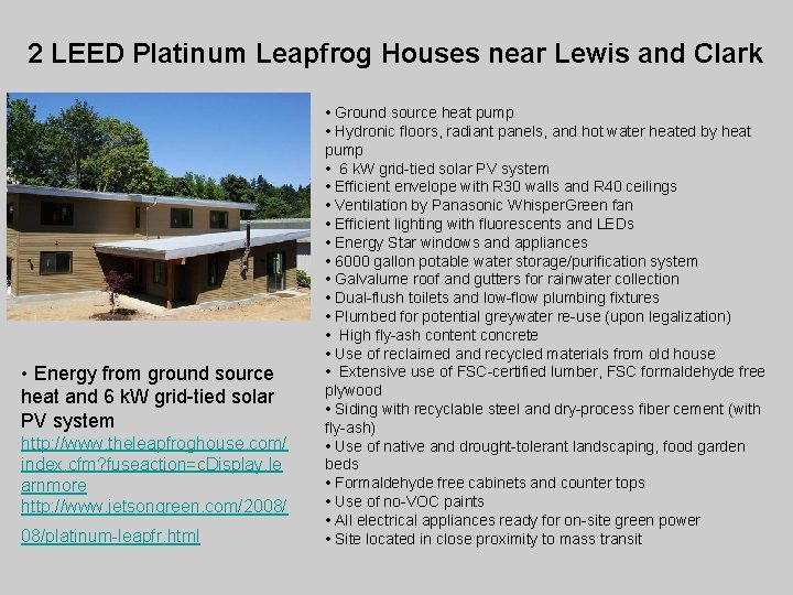 2 LEED Platinum Leapfrog Houses near Lewis and Clark • Energy from ground source