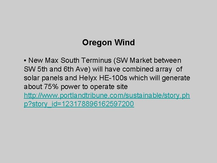 Oregon Wind • New Max South Terminus (SW Market between SW 5 th and