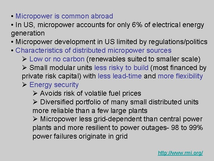  • Micropower is common abroad • In US, micropower accounts for only 6%