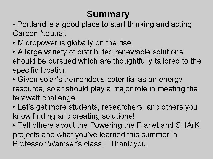 Summary • Portland is a good place to start thinking and acting Carbon Neutral.