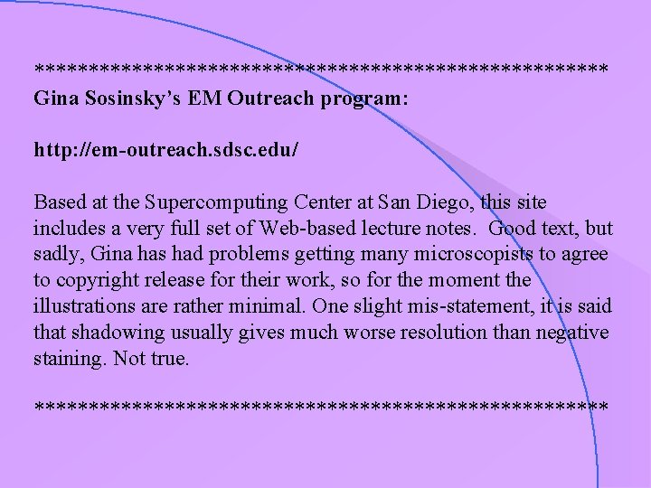 *************************** Gina Sosinsky’s EM Outreach program: http: //em-outreach. sdsc. edu/ Based at the Supercomputing