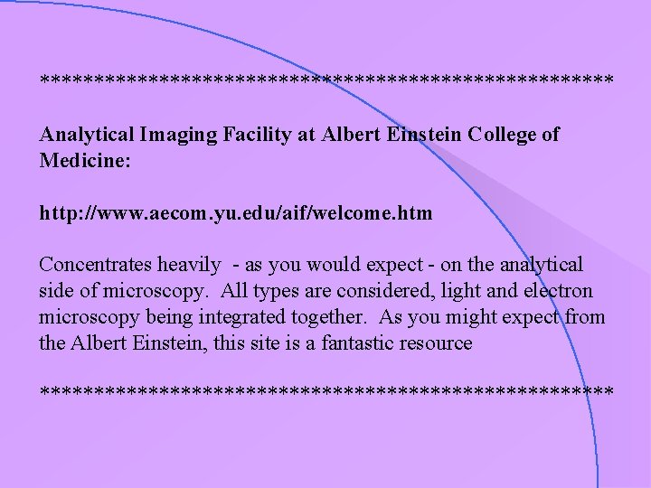 *************************** Analytical Imaging Facility at Albert Einstein College of Medicine: http: //www. aecom. yu.