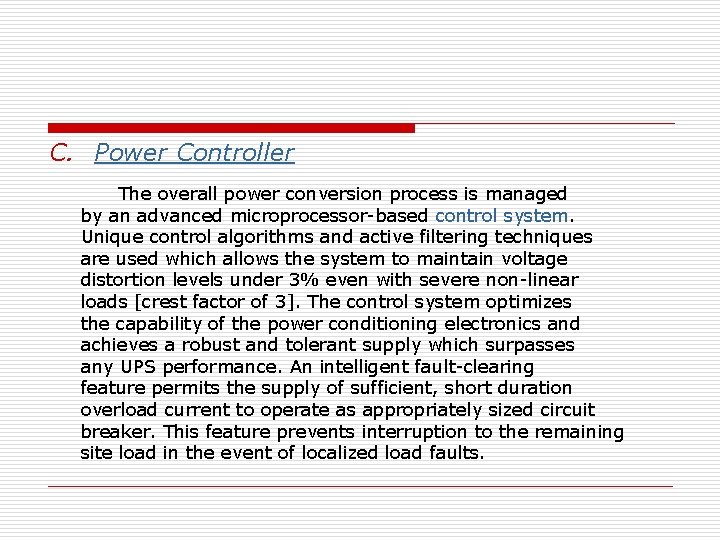 C. Power Controller The overall power conversion process is managed by an advanced microprocessor-based