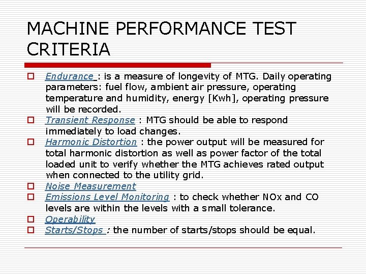 MACHINE PERFORMANCE TEST CRITERIA o o ¨ o o Endurance : is a measure
