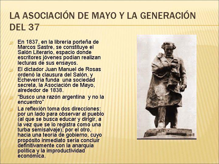LA ASOCIACIÓN DE MAYO Y LA GENERACIÓN DEL 37 En 1837, en la librería