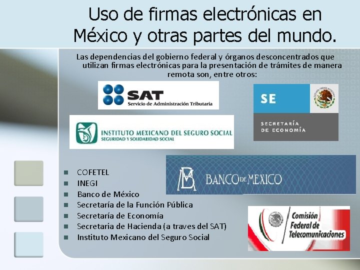 Uso de firmas electrónicas en México y otras partes del mundo. Las dependencias del