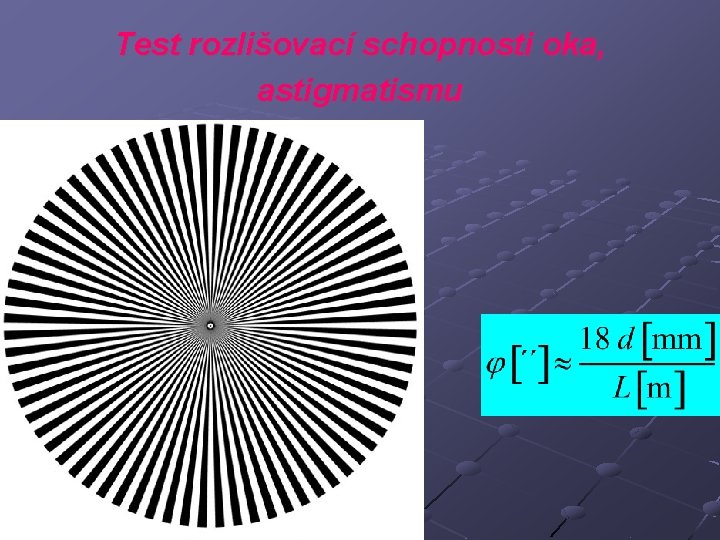 Test rozlišovací schopnosti oka, astigmatismu 