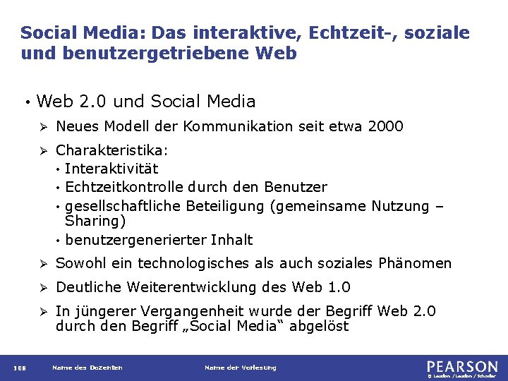 Social Media: Das interaktive, Echtzeit-, soziale und benutzergetriebene Web • 108 Web 2. 0