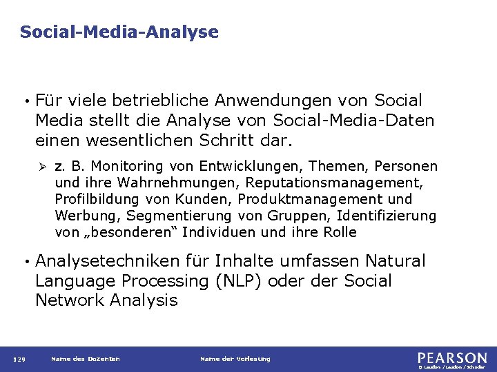 Social-Media-Analyse • Für viele betriebliche Anwendungen von Social Media stellt die Analyse von Social-Media-Daten