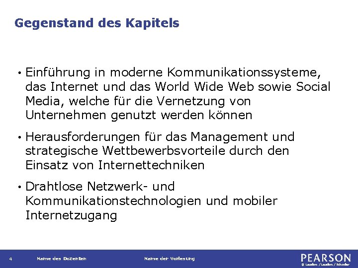 Gegenstand des Kapitels 4 • Einführung in moderne Kommunikationssysteme, das Internet und das World