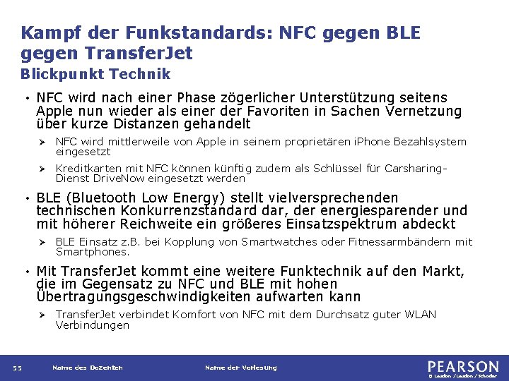 Kampf der Funkstandards: NFC gegen BLE gegen Transfer. Jet Blickpunkt Technik • • NFC
