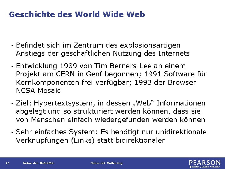 Geschichte des World Wide Web 92 • Befindet sich im Zentrum des explosionsartigen Anstiegs