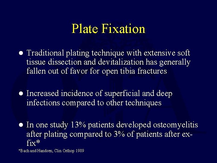 Plate Fixation l Traditional plating technique with extensive soft tissue dissection and devitalization has