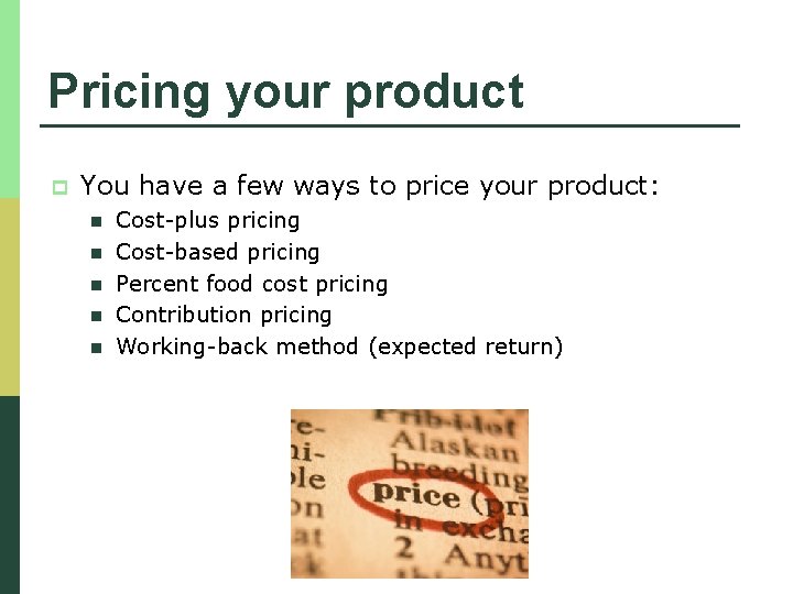 Pricing your product p You have a few ways to price your product: n
