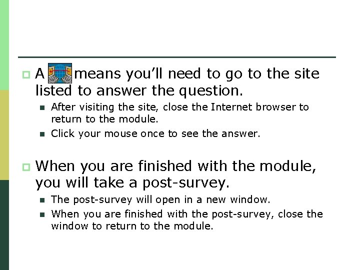 p A means you’ll need to go to the site listed to answer the
