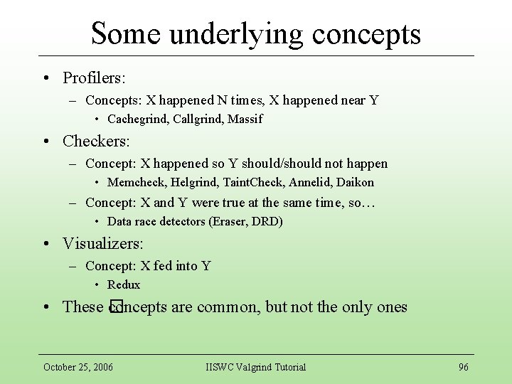 Some underlying concepts • Profilers: – Concepts: X happened N times, X happened near