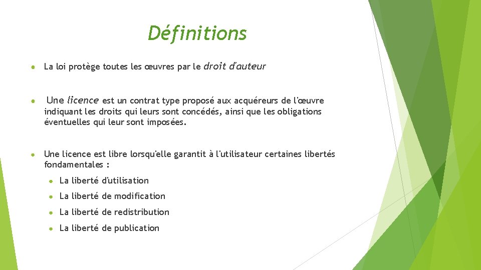 Définitions ● ● La loi protège toutes les œuvres par le droit d'auteur Une