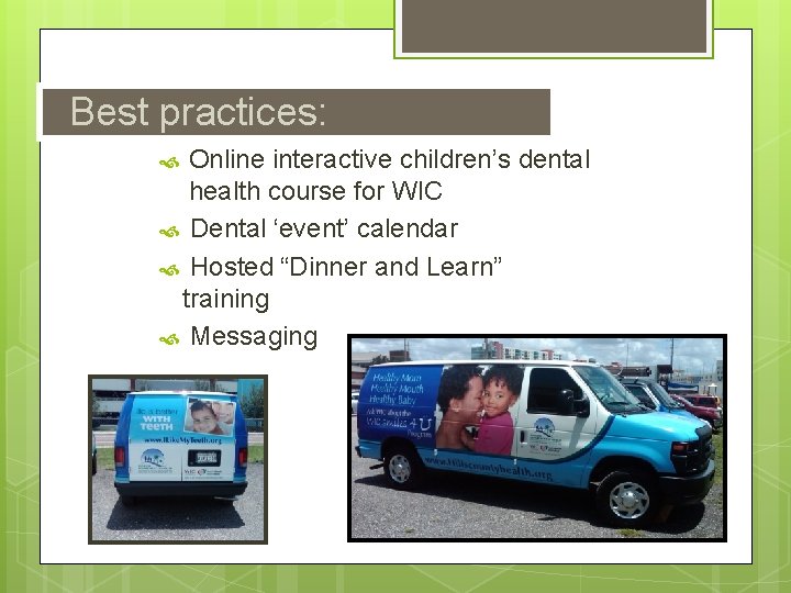 Best practices: Online interactive children’s dental health course for WIC Dental ‘event’ calendar Hosted
