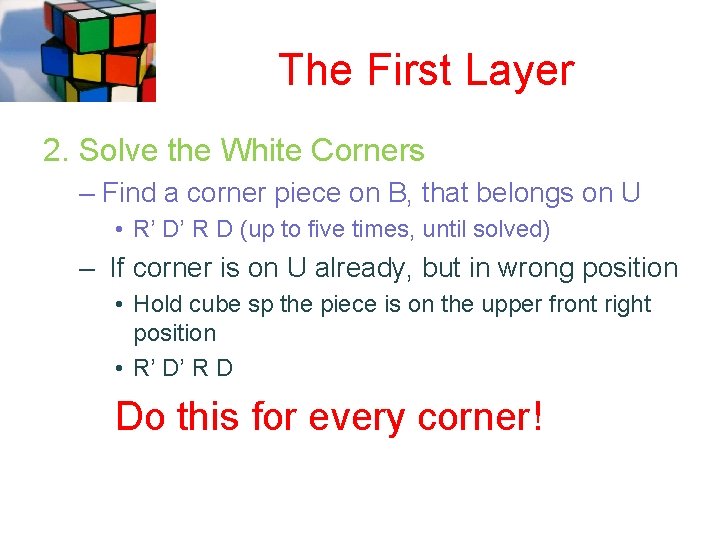 The First Layer 2. Solve the White Corners – Find a corner piece on The First Layer 2. Solve the White Corners – Find a corner piece on