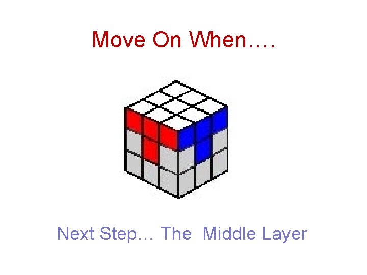 Move On When…. Next Step… The Middle Layer 