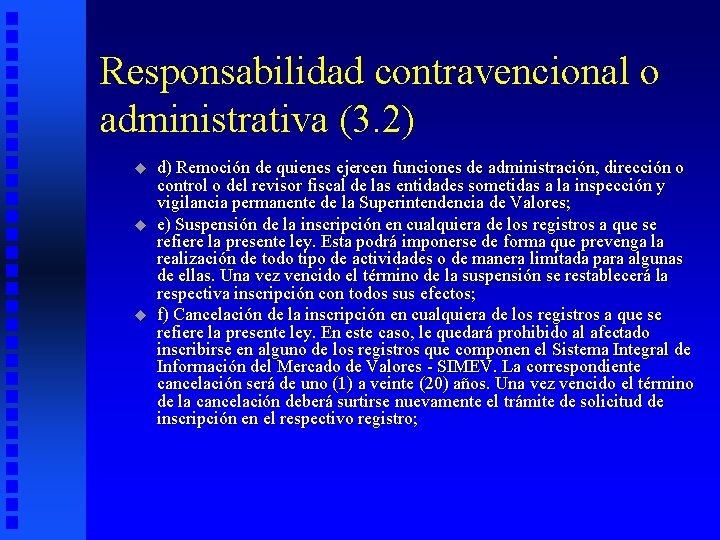 Responsabilidad contravencional o administrativa (3. 2) u u u d) Remoción de quienes ejercen