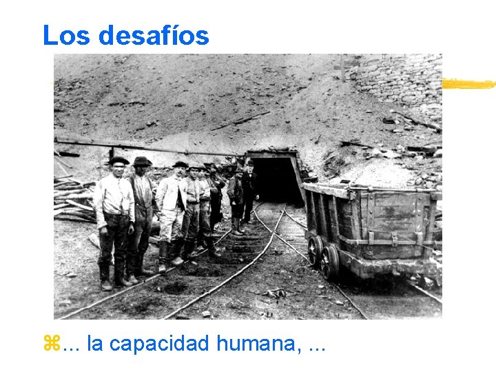 Los desafíos z. . . la capacidad humana, . . . 