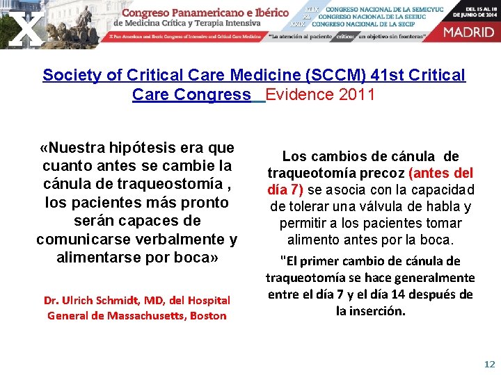 Society of Critical Care Medicine (SCCM) 41 st Critical Care Congress Evidence 2011 «Nuestra