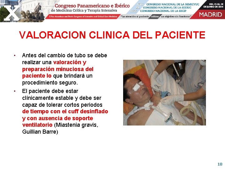 VALORACION CLINICA DEL PACIENTE • Antes del cambio de tubo se debe realizar una