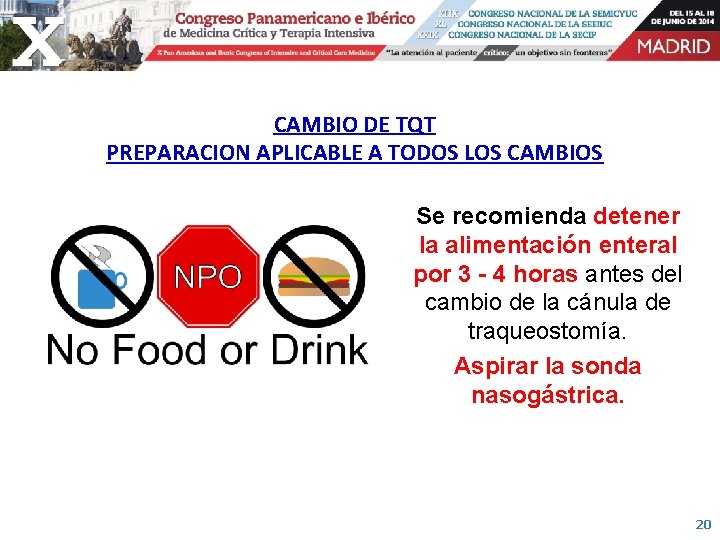 CAMBIO DE TQT PREPARACION APLICABLE A TODOS LOS CAMBIOS Se recomienda detener la alimentación