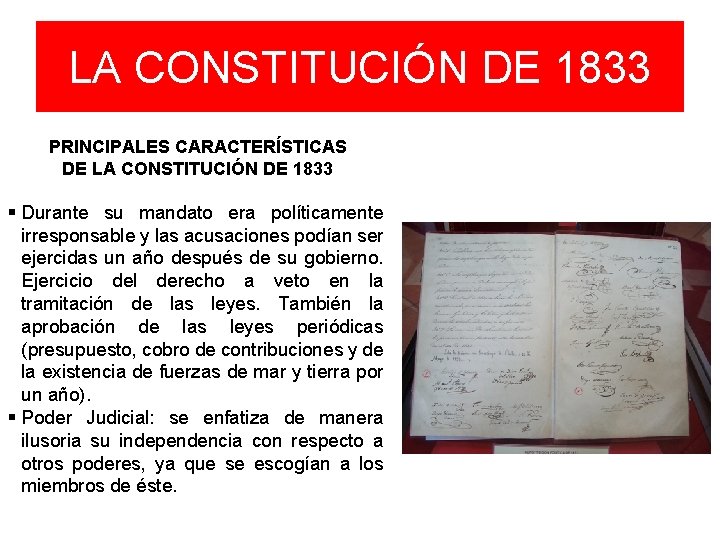 LA CONSTITUCIÓN DE 1833 PRINCIPALES CARACTERÍSTICAS DE LA CONSTITUCIÓN DE 1833 § Durante su