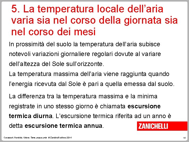 5. La temperatura locale dell’aria varia sia nel corso della giornata sia nel corso