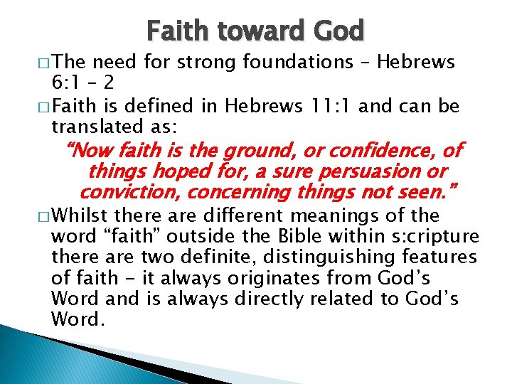 � The Faith toward God need for strong foundations – Hebrews 6: 1 –
